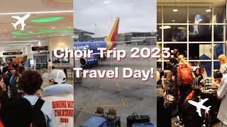 Choir Trip 2023: Travel Day