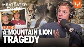 A Mountain Lion Tragedy | MeatEater Podcast