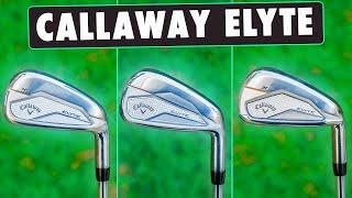 The NEW Callaway Elyte Irons Are INCREDIBLE