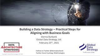 Building a Data Strategy — Practical Steps for Aligning with Business Goals