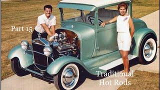 Traditional Hot Rods Part 15