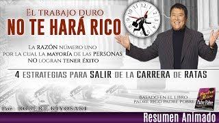 Trabajo INTELIGENTE + Salir de la CARRERA DE RATAS = Verdadera Riqueza - Robert Kiyosaki