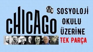 Chicago Sosyoloji Okulu - Tek Parça (Hobbes, Comte, Darwin, Spencer, Tönnies, Durkheim, Simmel)