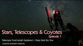 Telescope Focal Length Explained + Deep Dark Sky Tour