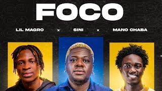 FOCO FEAT LIL MAGRO x SINI x MANO CHABA