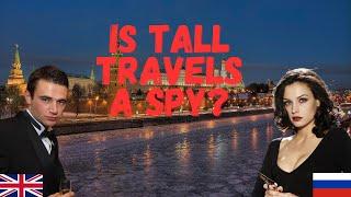 Is Tall Travels A Spy?  