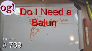 Do I Need a Balun (#739)