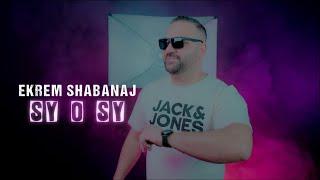 Ekrem Shabanaj - Sy o Sy (Official Video 4K)