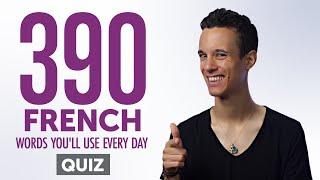 Quiz | 390 French Words You'll Use Every Day - Basic Vocabulary #79