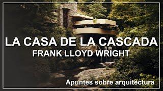 La Casa de la Cascada (apuntes sobre arquitectura)