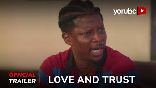 Love And Trust Yoruba Movie 2025 | Official Trailer | Now Showing On Yorubaplus