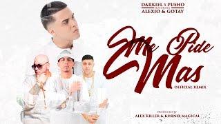 ME PIDE MAS REMIX - [Darkiel Ft. Alexio "La Bestia”, Gotay & Pusho]