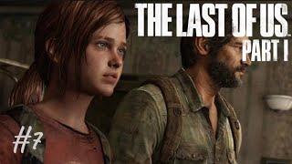 The Last Of Us Part 1 | Gameplay Part 7 | GamerSaga