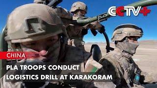 PLA Troops Conduct Logistics Drill at Karakoram