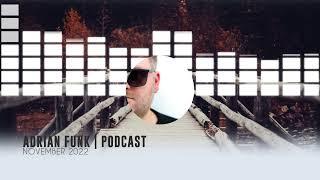 ADRIAN  FUNK - PODCAST | November 2022