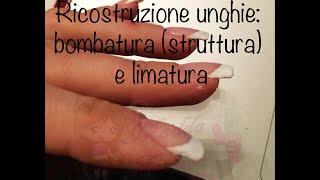 Ricostruzione unghie: bombatura (struttura) e limatura || Madda.fashion