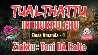 Boss AMANDA - 1 |Tualthattu Inthukru chu | Ziaktu : Toni DA Ralte