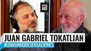 JUAN GABRIEL TOKATLIAN en Un Mundo de Sensaciones con Federico Vázquez