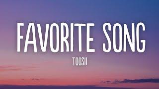 Toosii - Favorite Song (Lyrics)