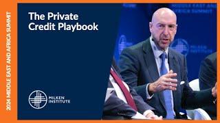 The Private Credit Playbook| Middle East and Africa Summit 2024