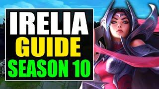 HOW TO PLAY IRELIA TOP SEASON 10 - (Best Build, Runes, Gameplay) - Irelia Guide & Analysis