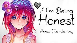 Nightcore → If I'm Being Honest  (Anna Clendening) LYRICS ︎