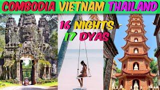 17 Days Vietnam Cambodia Thailand Tour Plan | Vietnam Cambodia Thailand Tour