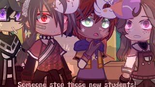 "Someone stop those new students!"||Finally all the bad kids are gone MeMe||FNAF4Tormentor|Gachaclub