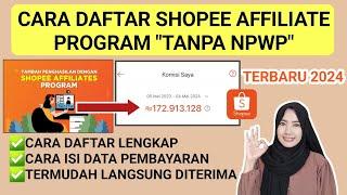 CARA DAFTAR SHOPEE AFFILIATE PROGRAM TANPA NPWP TERBARU 2024