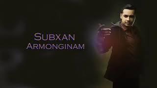 Subxan armonginam|Субхан армонгинам