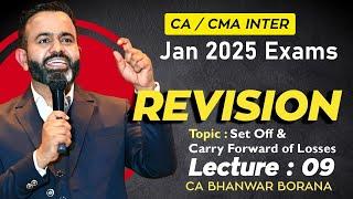 CA/CMA Inter - Jan-25 Revisions l Setoff & CF of Losses l CA BB l Part - 9