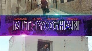 Gangxgang - Mithyoghan (feat Lil king x Brokman x Lmza3za3 ) (Short film by khomsi)