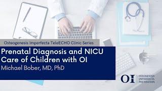 Prenatal Diagnosis and NICU Care of Children with OI