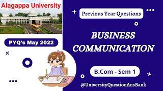 B Com 1st Year 2022 || Business Communication || Question Paper || Alagappa University || May 2022