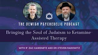 The Jewish Psychedelic Podcast: Bringing the Soul of Judaism to Ketamine-Assisted Therapy