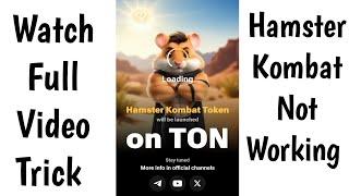 hamster kombat not working | hamster kombat not opening | hamster kombat not open