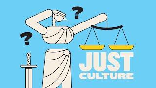 Just Culture: The Key to Learning from Mistakes