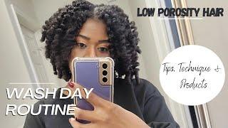 DETAILED Low Porosity Hair Wash Day Routine | Tips & Products