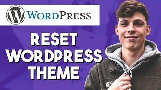 How to Reset Wordpress Themes (Simple 2022)