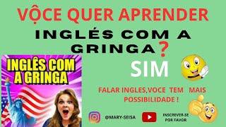 VOCE QUE APRENDER INGLÊS COM A GRINGA? SIM, O CURSO E MUITO BOM MESMO.