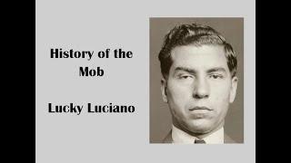 History of the Mob Episode 2 - Lucky Luciano