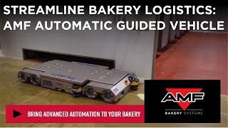 Streamlining Bakery Automation and Logistics with AMF Automatic Guided Vehicle