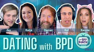 The BPD Bunch S3E11: Dating with BPD
