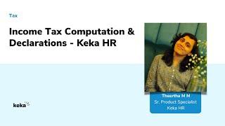 Income Tax Computation & Declarations l Tax l Keka HR