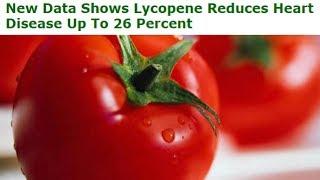 New Data Shows Lycopene Reduces Heart Disease Up To 26 Percent