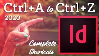 Adobe InDesign 2020 Shortcut Keys - Complete Shortcuts 'CTRL+A' to 'CTRL+Z'