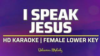 I Speak Jesus | KARAOKE - Female Lower Key D