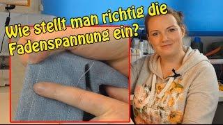 FADENSPANNUNG RICHTIG EINSTELLEN | 1# Quicktipp's für Nähanfänger