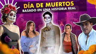 Día de muertos (Basada en una historia real)