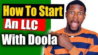 How To Start An LLC With Doola ( My Experience )
